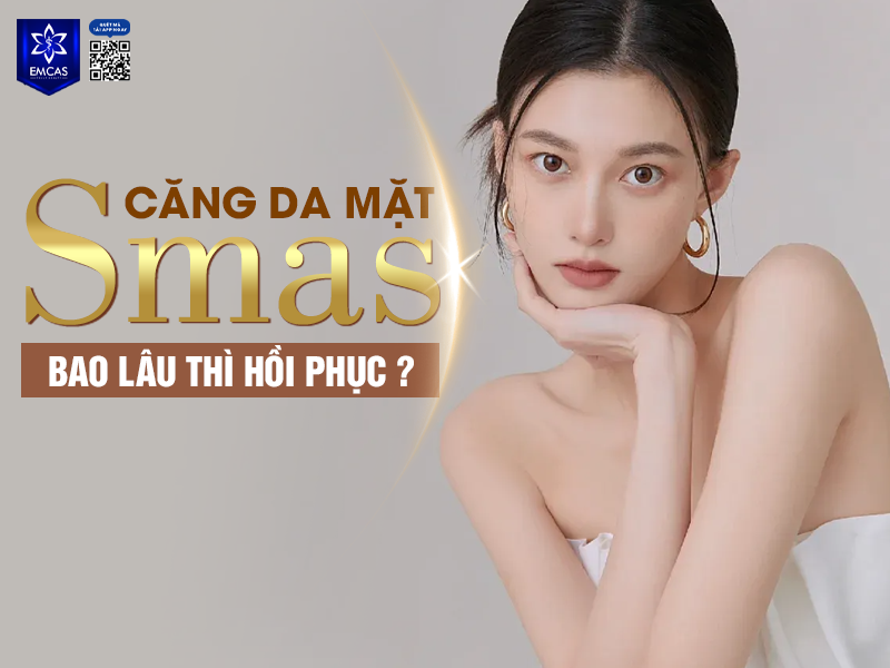 Căng Da Mặt SMAS - Giải Pháp Trẻ Hóa Làn Da