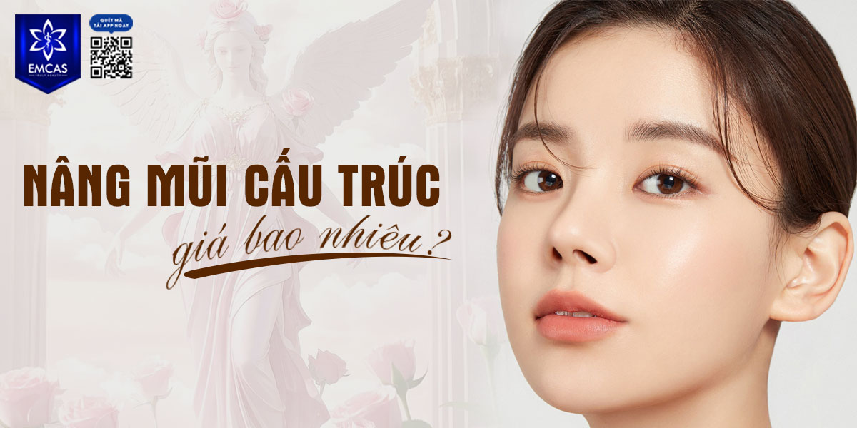 NÂNG MŨI CẤU TRÚC GIÁ BAO NHIÊU?