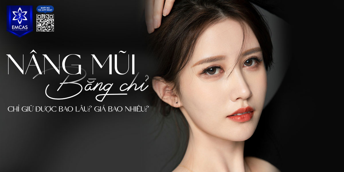 NÂNG MŨI CHỈ GIỮ ĐƯỢC BAO LÂU? [GIẢI ĐÁP]