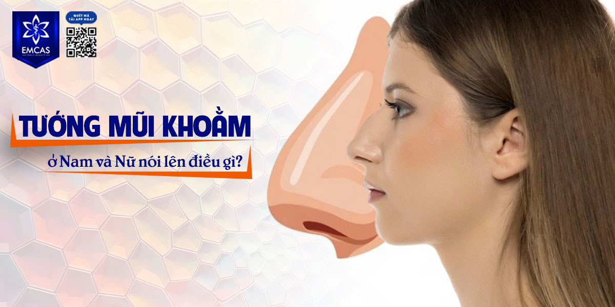 TƯỚNG MŨI KHOẰM LÀ GÌ? Ý NGHĨA TỐT HAY XẤU?