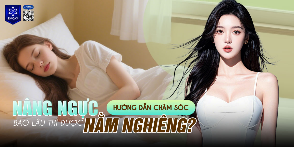 Nâng ngực bao lâu thì được nằm nghiêng? [Hướng dẫn chăm sóc]