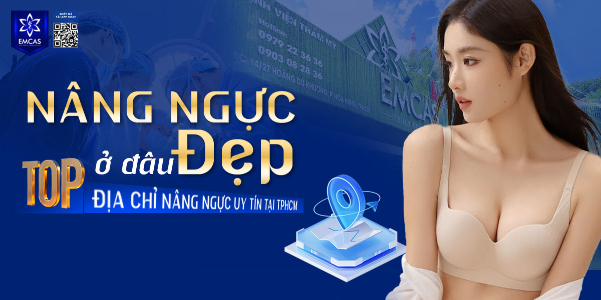 NÂNG NGỰC Ở ĐÂU ĐẸP? TOP ĐỊA CHỈ NÂNG NGỰC UY TÍN TẠI TPHCM