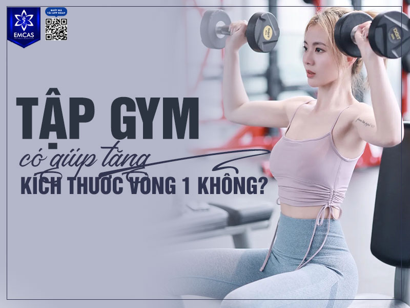 Tập gym không làm tăng kích thước vòng 1 về mặt sinh học, nhưng giúp cơ ngực phát triển, từ đó cải thiện độ săn chắc và nâng form rõ rệt.